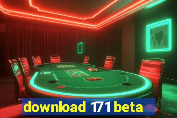 download 171 beta